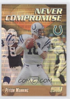 1999 Topps Stadium Club Chrome - Never Compromise - Refractor #NC22 - Peyton Manning