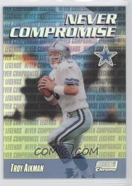 1999 Topps Stadium Club Chrome - Never Compromise - Refractor #NC40 - Troy Aikman
