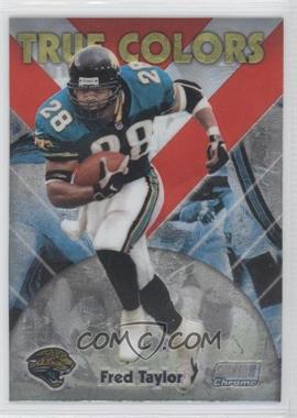 1999 Topps Stadium Club Chrome - True Colors #SCCE15 - Fred Taylor