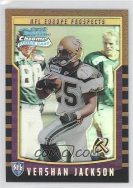 2000 Bowman Chrome - [Base] - Refractors #150 - NFL Europe Prospects - Vershan Jackson