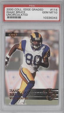 2000 Collector's Edge Graded - [Base] - Uncirculated #114 - Isaac Bruce /5000 [PSA 10 GEM MT]