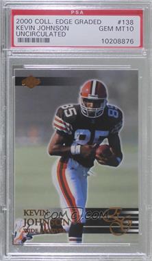 2000 Collector's Edge Graded - [Base] - Uncirculated #138 - Kevin Johnson /5000 [PSA 10 GEM MT]