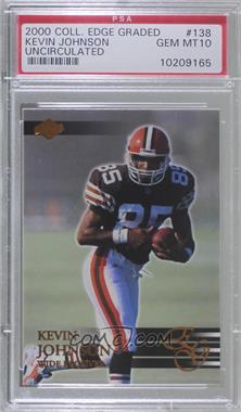 2000 Collector's Edge Graded - [Base] - Uncirculated #138 - Kevin Johnson /5000 [PSA 10 GEM MT]
