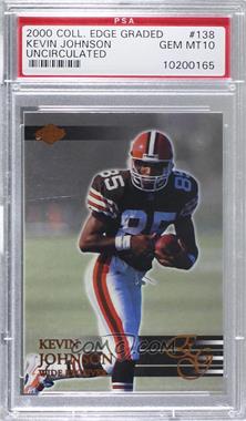 2000 Collector's Edge Graded - [Base] - Uncirculated #138 - Kevin Johnson /5000 [PSA 10 GEM MT]