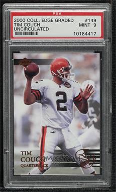 2000 Collector's Edge Graded - [Base] - Uncirculated #149 - Tim Couch /5000 [PSA 9 MINT]
