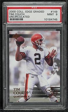 2000 Collector's Edge Graded - [Base] - Uncirculated #149 - Tim Couch /5000 [PSA 9 MINT]