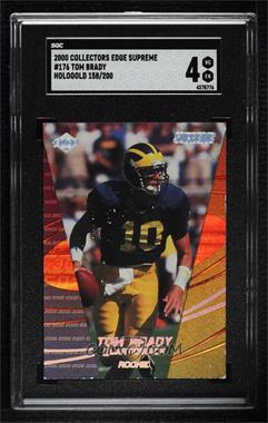 2000 Collector's Edge Supreme - [Base] - HoloSilver Rookies #176 - Tom Brady /200 [SGC 50 VG/EX 4]