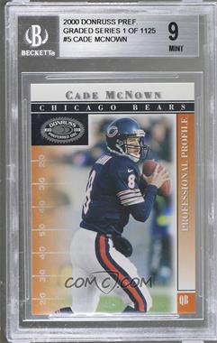 2000 Donruss Preferred QBC - [Base] - Graded Series #5 - Cade McNown /1125 [BGS 9 MINT]