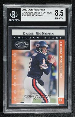 2000 Donruss Preferred QBC - [Base] - Graded Series #5 - Cade McNown /1125 [BGS 8.5 NM‑MT+]