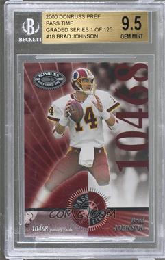 2000 Donruss Preferred QBC - Pass Time #PT-18 - Brad Johnson /500 [BGS 9.5 GEM MINT]