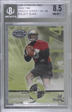 2000 Donruss Preferred QBC - Pass Time #PT-19 - Jeff Blake /500 [BGS 8.5 NM‑MT+]