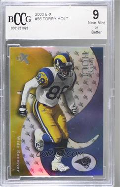 2000 EX - [Base] #56 - Torry Holt [BCCG 9 Near Mint or Better]