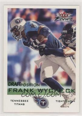 2000 Fleer Focus - [Base] - Draft Position #94 - Frank Wycheck /620