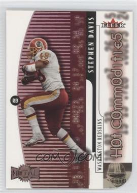 2000 Fleer Metal - Hot Commodities #5 HC - Stephen Davis