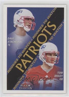 2000 Fleer Tradition - [Base] #352 - Rookies to Watch - Dave Stachelski, Tom Brady