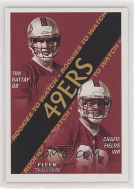 2000 Fleer Tradition - [Base] #361 - Rookies to Watch - Tim Rattay, Chafie Fields