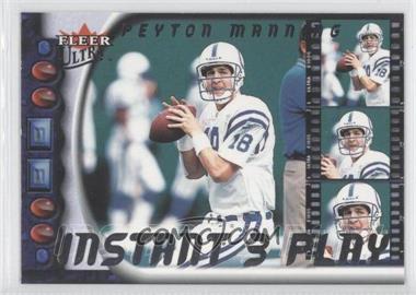 2000 Fleer Ultra - Instant 3 Play #1 IP - Peyton Manning