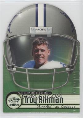 2000 Pacific - Reflections #3 - Troy Aikman