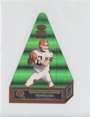 2000 Pacific Crown Royale - Cramer's Choice Awards Jumbo - Green #1 - Tim Couch /30