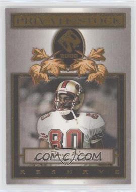 2000 Pacific Private Stock - Reserve #18 - Jerry Rice