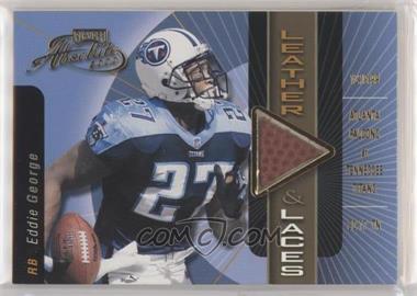 2000 Playoff Absolute - Leather & Laces - Ball #EG27-A - Eddie George /350