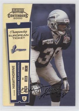 2000 Playoff Contenders - [Base] - Championship Ticket #162 - European Ticket - Duane Hawthorne /100