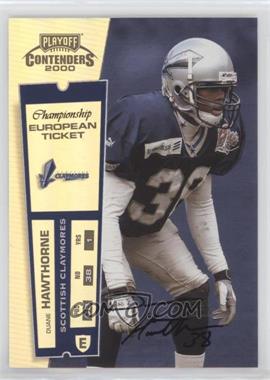 2000 Playoff Contenders - [Base] - Championship Ticket #162 - European Ticket - Duane Hawthorne /100