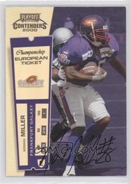 2000 Playoff Contenders - [Base] - Championship Ticket #169 - European Ticket - Norman Miller /100