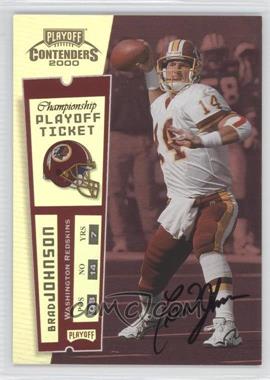 2000 Playoff Contenders - [Base] - Championship Ticket #199 - Playoff Ticket - Brad Johnson /100