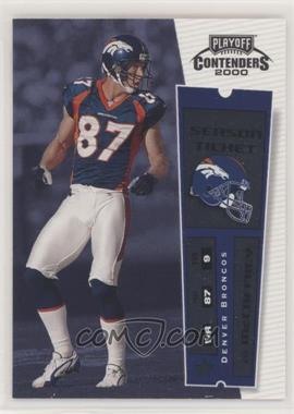 2000 Playoff Contenders - [Base] #28 - Ed McCaffrey