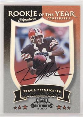 2000 Playoff Contenders - Rookie of the Year Contenders - Signatures #ROY6 - Travis Prentice /100