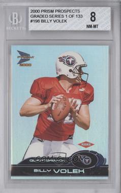 2000 Prism Prospects - [Base] - Graded Series #198 - Billy Volek /133 [BGS 8 NM‑MT]