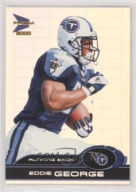 2000 Prism Prospects - [Base] - Premiere Date #92 - Eddie George /138