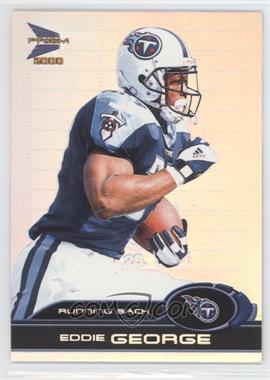 2000 Prism Prospects - [Base] - Super Bowl XXXV Embossing #92 - Eddie George