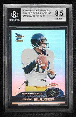 2000 Prism Prospects - [Base] #159 - Marc Bulger /1000 [BGS 8.5 NM‑MT+]