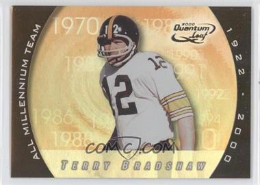 2000 Quantum Leaf - All Millennium Team #AMT-TB - Terry Bradshaw /1000