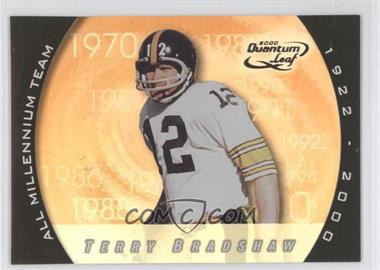 2000 Quantum Leaf - All Millennium Team #AMT-TB - Terry Bradshaw /1000