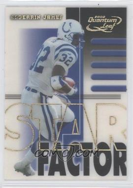 2000 Quantum Leaf - Star Factor #SF 1 - Edgerrin James /2500