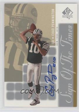 2000 SP Authentic - Sign of the Times #CP - Chad Pennington