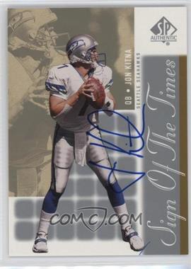 2000 SP Authentic - Sign of the Times #JK - Jon Kitna