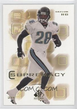 2000 SP Authentic - Supremacy #S11 - Fred Taylor