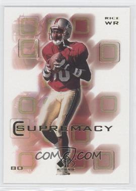 2000 SP Authentic - Supremacy #S4 - Jerry Rice