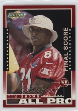 2000 Score - [Base] - Final Score #242 - All Pro - Tim Brown /45