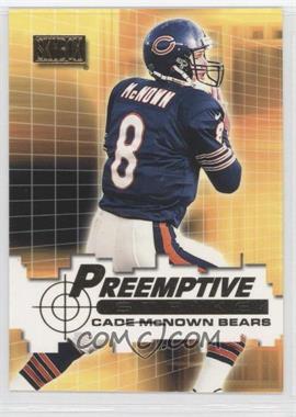 2000 Skybox - Preemptive Strike #5 P - Cade McNown