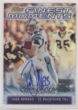 2000 Topps Finest - Finest Moments - Refractor Autographs #FM11 - Patrick Jeffers