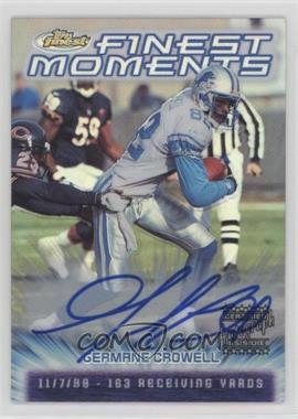 2000 Topps Finest - Finest Moments - Refractor Autographs #FM21 - Germane Crowell