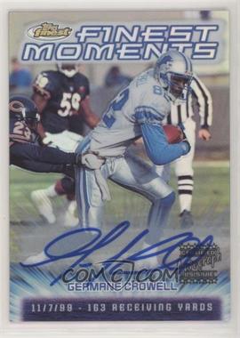 2000 Topps Finest - Finest Moments - Refractor Autographs #FM21 - Germane Crowell