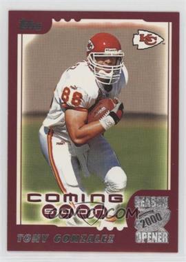 2000 Topps Season Opener - [Base] #191 - Tony Gonzalez