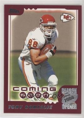 2000 Topps Season Opener - [Base] #191 - Tony Gonzalez