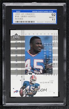 2000 UD Graded - [Base] - SGC Graded #108 - UD Rookie - Sammy Morris /1325 [SGC 92 NM/MT+ 8.5]